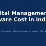 Hospital management software cost in India 2026: cloud, on-premise and custom pricing compared