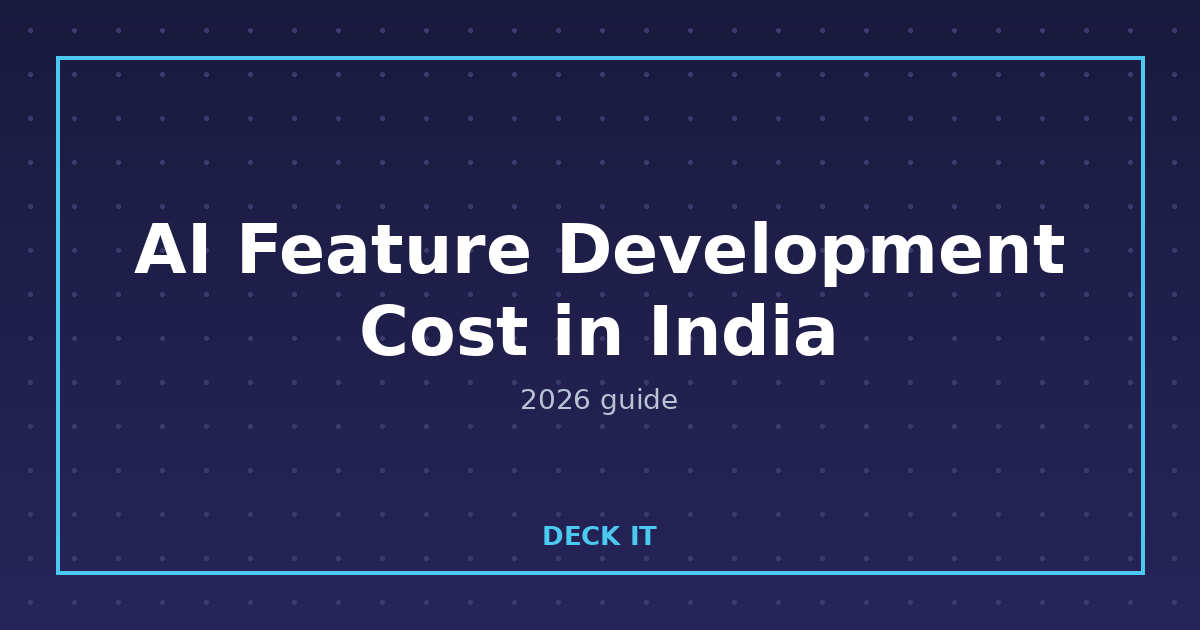 AI feature development cost in India: build, run and keep-good