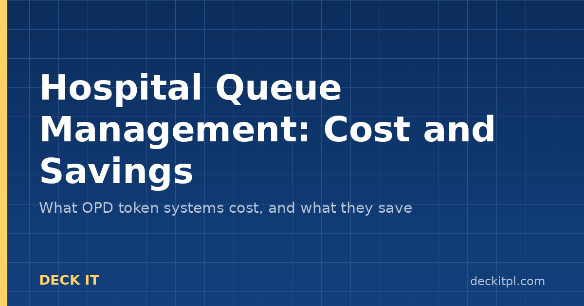Hospital queue management system cost and savings for Indian OPDs